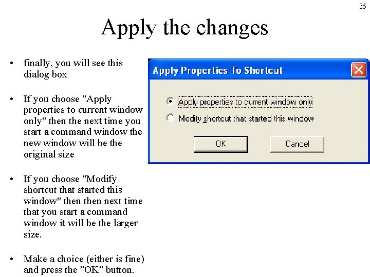 35 Apply the changes • finally, you will see this dialog box • If 35 Apply the changes • finally, you will see this dialog box • If