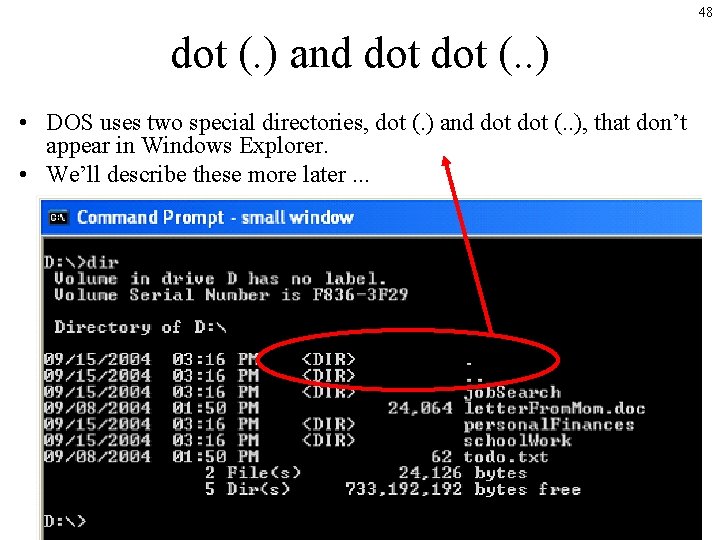 48 dot (. ) and dot (. . ) • DOS uses two special 48 dot (. ) and dot (. . ) • DOS uses two special