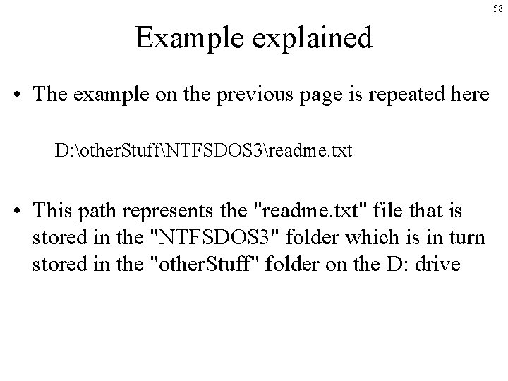 58 Example explained • The example on the previous page is repeated here D: 58 Example explained • The example on the previous page is repeated here D: