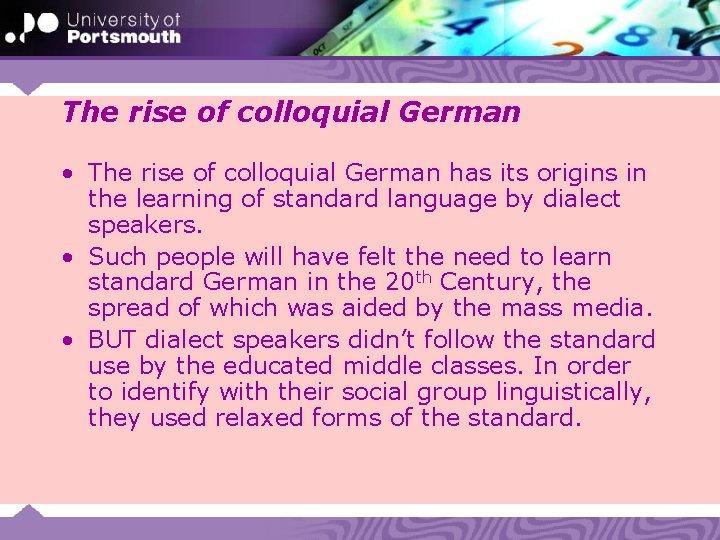 The rise of colloquial German • The rise of colloquial German has its origins