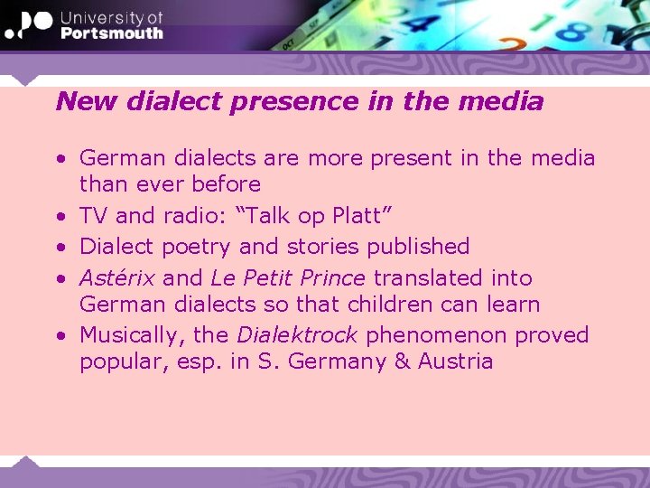 New dialect presence in the media • German dialects are more present in the