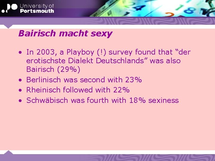 Bairisch macht sexy • In 2003, a Playboy (!) survey found that “der erotischste