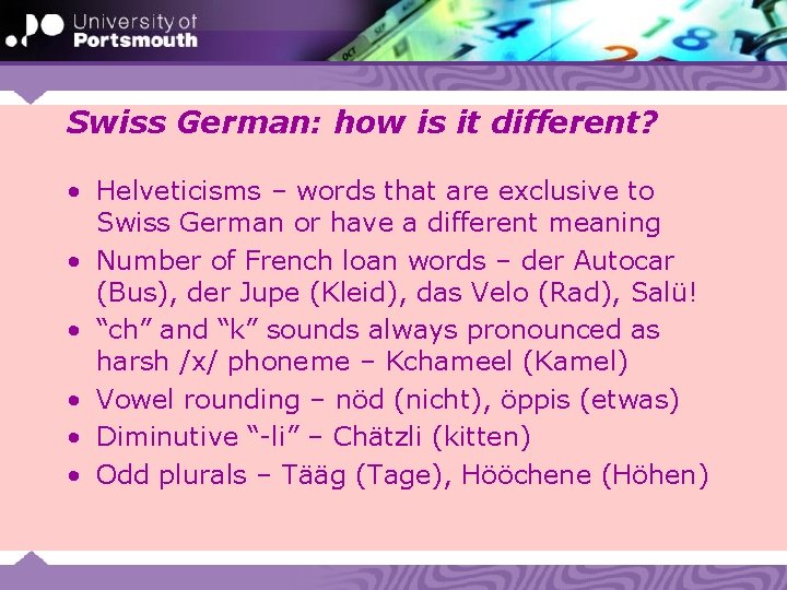 Swiss German: how is it different? • Helveticisms – words that are exclusive to