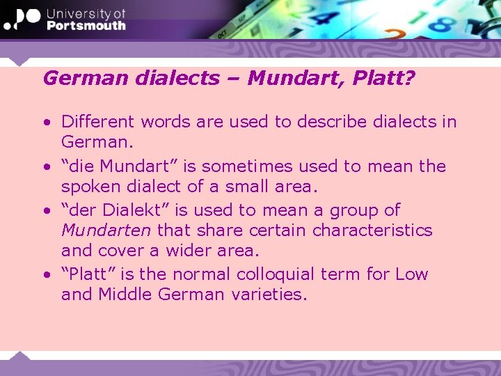 German dialects – Mundart, Platt? • Different words are used to describe dialects in
