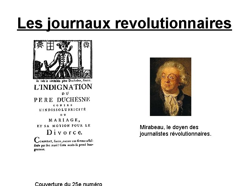 Les journaux revolutionnaires Mirabeau, le doyen des journalistes révolutionnaires. 
