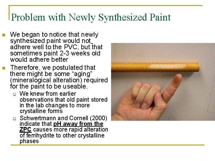 Problem with Newly Synthesized Paint n n We began to notice that newly synthesized