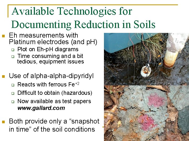 Available Technologies for Documenting Reduction in Soils n Eh measurements with Platinum electrodes (and