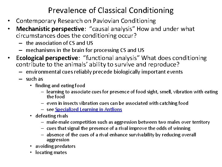 Prevalence of Classical Conditioning • Contemporary Research on Pavlovian Conditioning • Mechanistic perspective: “causal