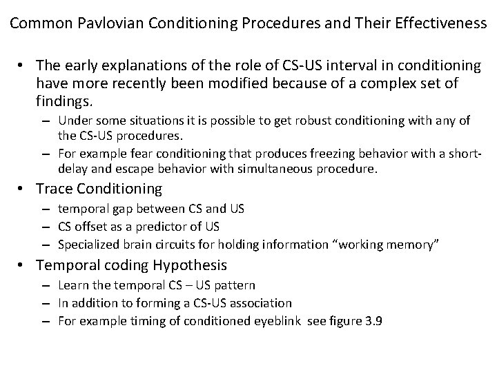 Common Pavlovian Conditioning Procedures and Their Effectiveness • The early explanations of the role