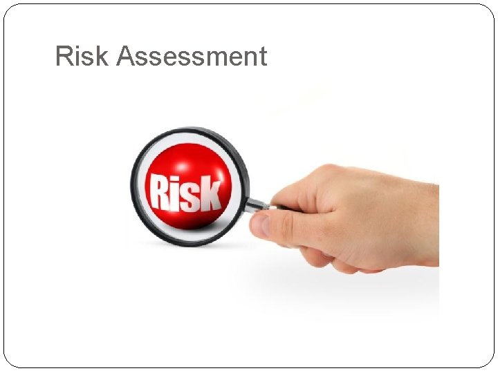 Risk Assessment 