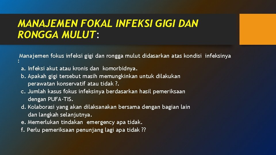 MANAJEMEN FOKAL INFEKSI GIGI DAN RONGGA MULUT: Manajemen fokus infeksi gigi dan rongga mulut MANAJEMEN FOKAL INFEKSI GIGI DAN RONGGA MULUT: Manajemen fokus infeksi gigi dan rongga mulut