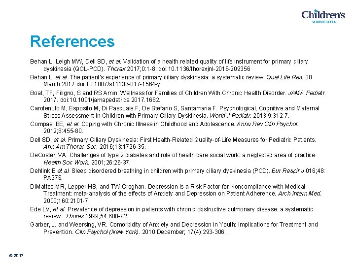 References Behan L, Leigh MW, Dell SD, et al. Validation of a health related