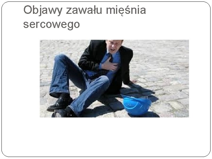 Objawy zawału mięśnia sercowego 