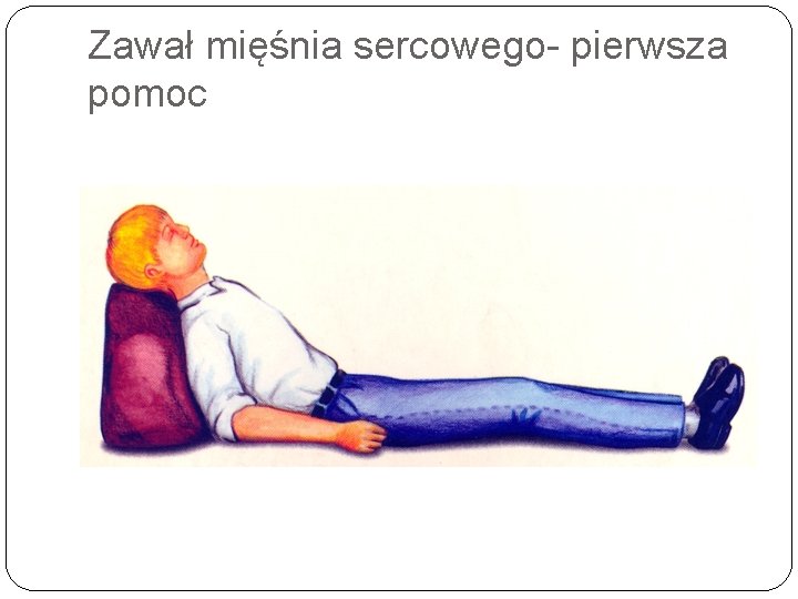 Zawał mięśnia sercowego pierwsza pomoc 