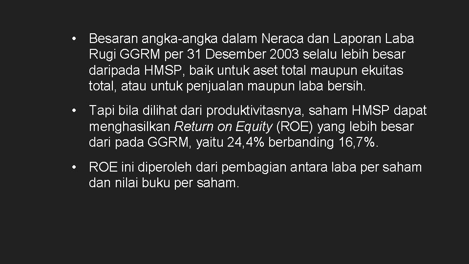  • Besaran angka-angka dalam Neraca dan Laporan Laba Rugi GGRM per 31 Desember