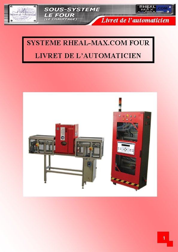 Livret de l’automaticien SYSTEME RHEAL-MAX. COM FOUR LIVRET DE L’AUTOMATICIEN 1 