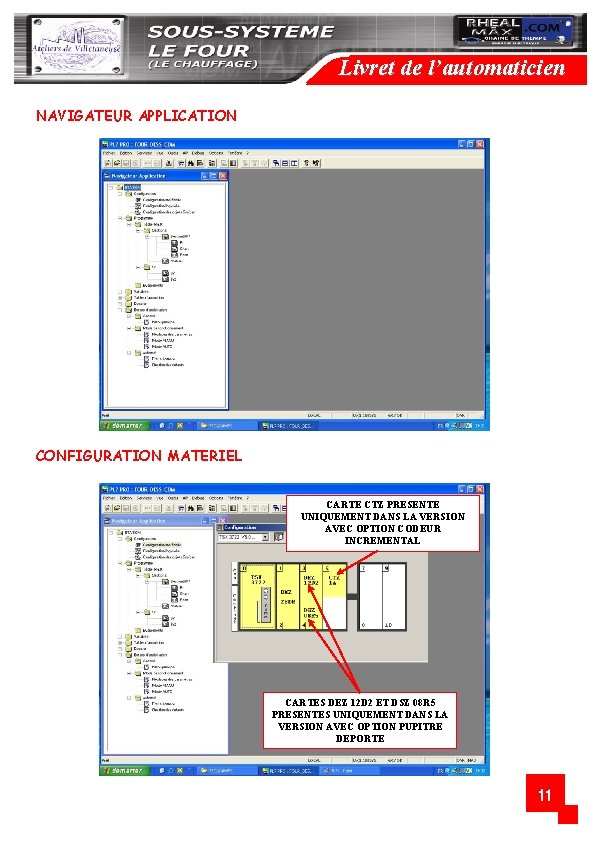 Livret de l’automaticien NAVIGATEUR APPLICATION CONFIGURATION MATERIEL CARTE CTZ PRESENTE UNIQUEMENT DANS LA VERSION