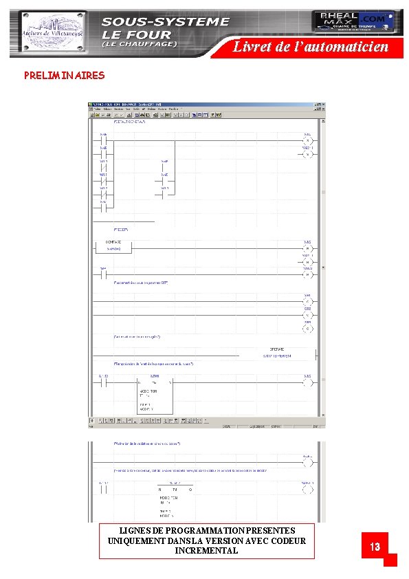 Livret de l’automaticien PRELIMINAIRES LIGNES DE PROGRAMMATION PRESENTES UNIQUEMENT DANS LA VERSION AVEC CODEUR