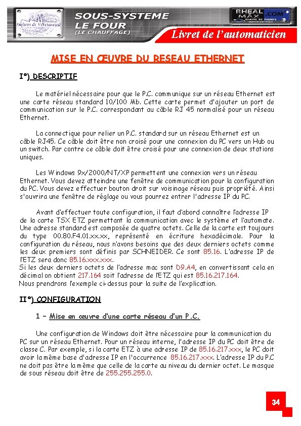 Livret de l’automaticien MISE EN ŒUVRE DU RESEAU ETHERNET I°) DESCRIPTIF Le matériel nécessaire