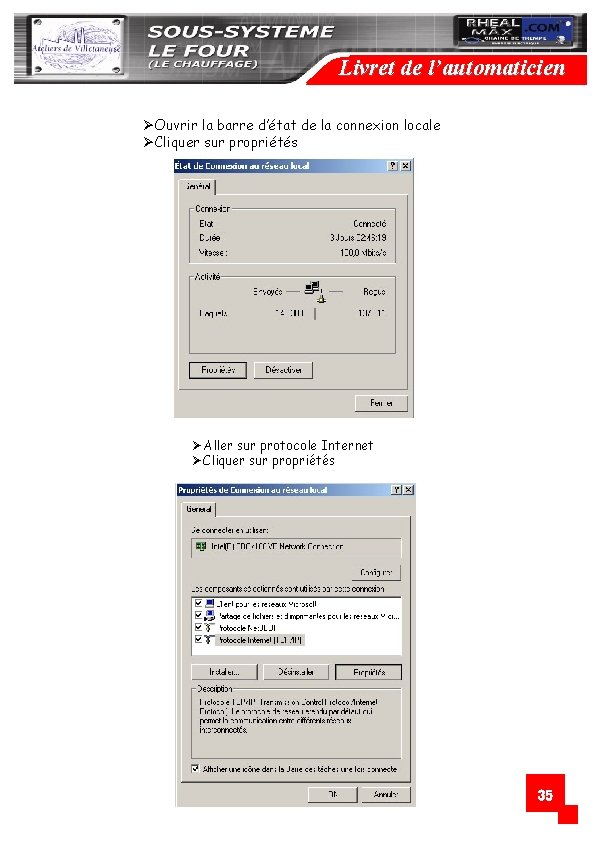 Livret de l’automaticien ØOuvrir la barre d’état de la connexion locale ØCliquer sur propriétés