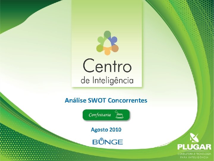 Análise SWOT Concorrentes Agosto 2010 