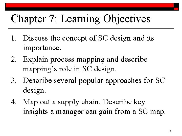 Chapter 7: Learning Objectives 1. Discuss the concept of SC design and its importance.