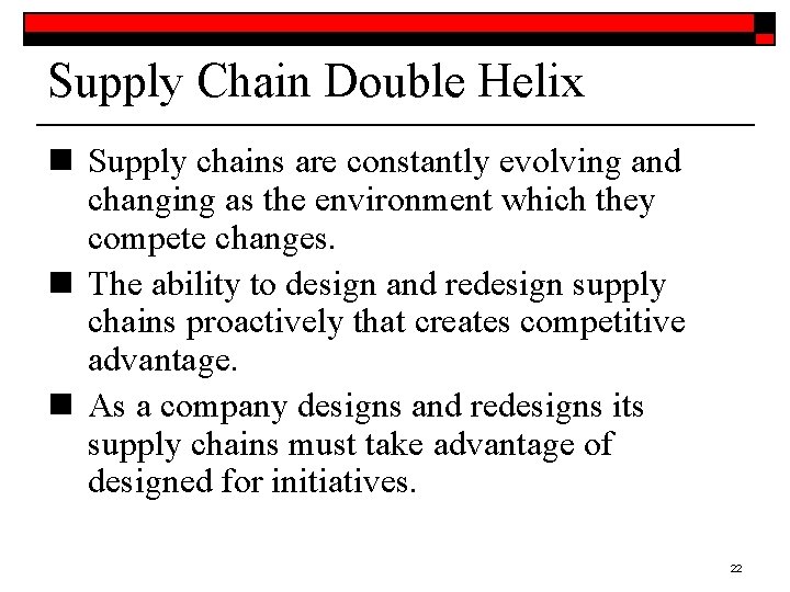 Supply Chain Double Helix n Supply chains are constantly evolving and changing as the