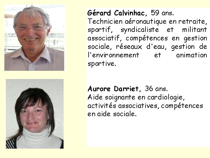 Gérard Calvinhac, 59 ans. Technicien aéronautique en retraite, sportif, syndicaliste et militant associatif, compétences