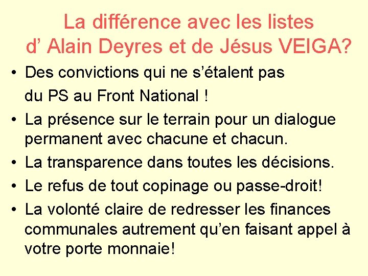 La différence avec les listes d’ Alain Deyres et de Jésus VEIGA? • Des