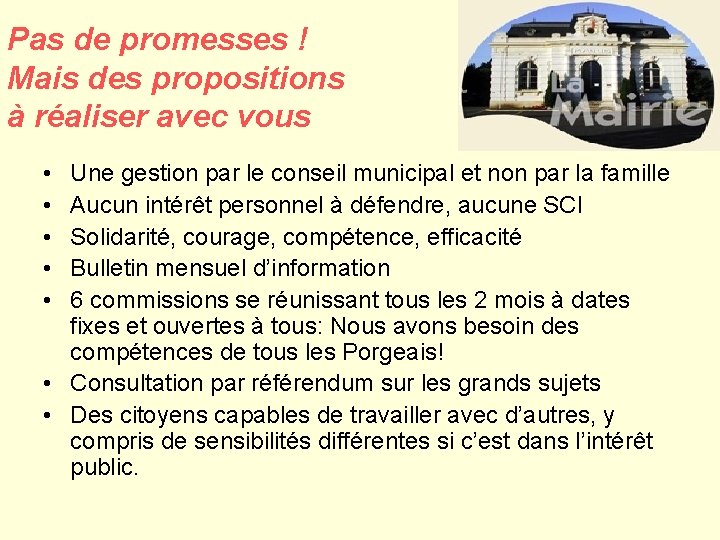 Pas de promesses ! Mais des propositions à réaliser avec vous • • •