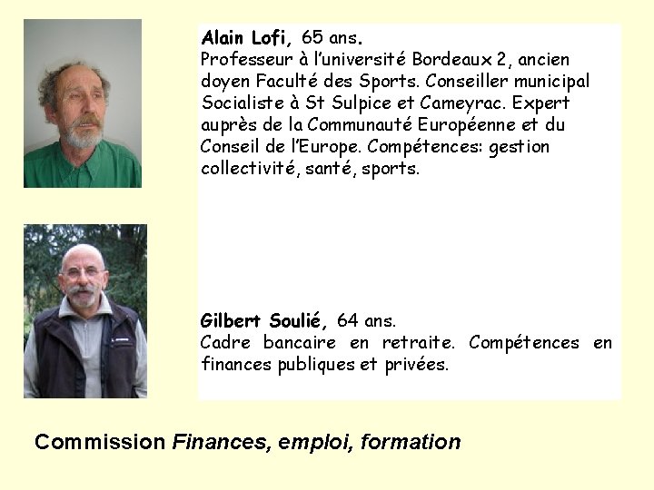 Alain Lofi, 65 ans. Professeur à l’université Bordeaux 2, ancien doyen Faculté des Sports.