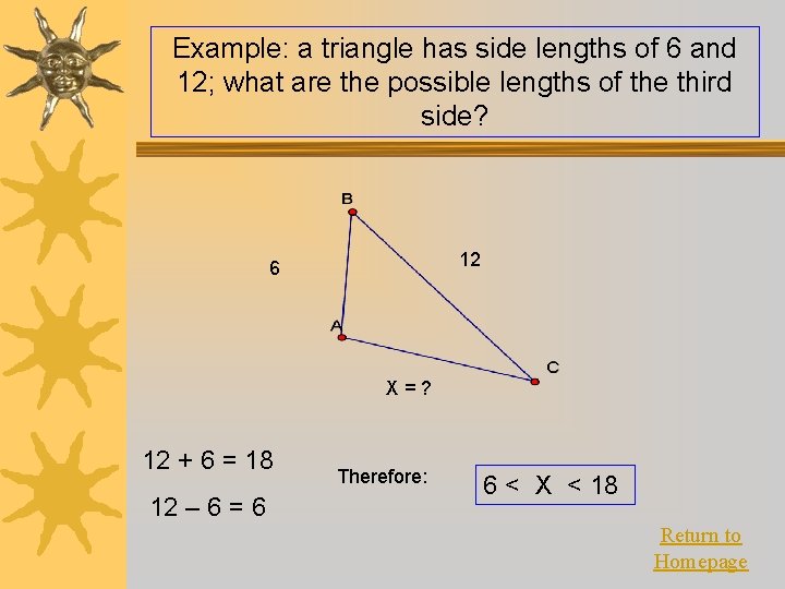 Example: a triangle has side lengths of 6 and 12; what are the possible Example: a triangle has side lengths of 6 and 12; what are the possible