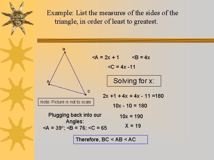 Example: List the measures of the sides of the triangle, in order of least Example: List the measures of the sides of the triangle, in order of least