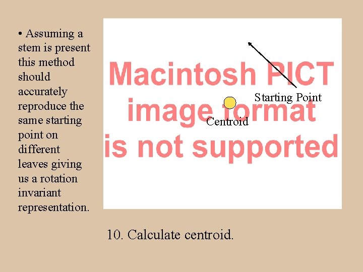  • Assuming a stem is present this method should accurately reproduce the same