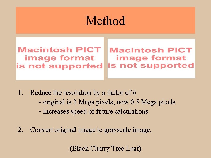 Method 1. Reduce the resolution by a factor of 6 - original is 3