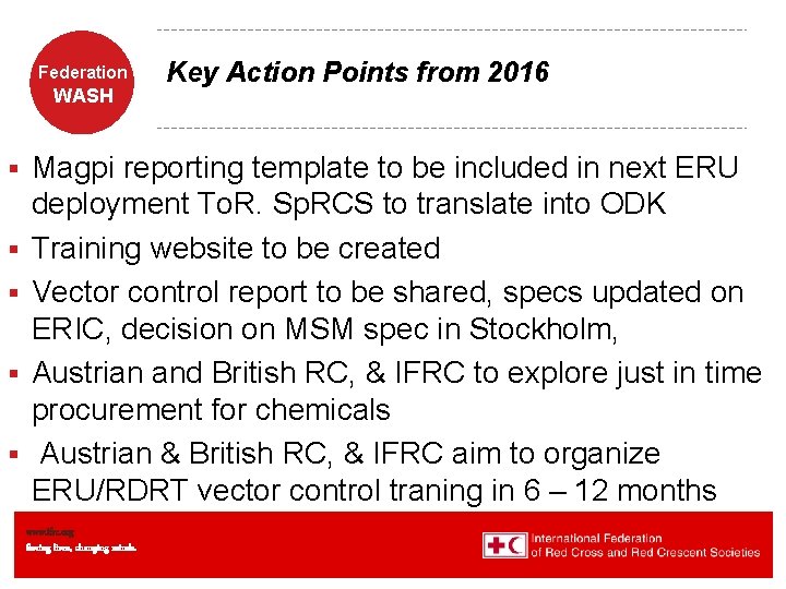 Federation WASH § § § Key Action Points from 2016 Magpi reporting template to