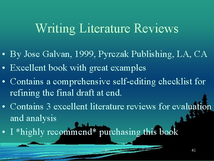 Writing Literature Reviews • By Jose Galvan, 1999, Pyrczak Publishing, LA, CA • Excellent