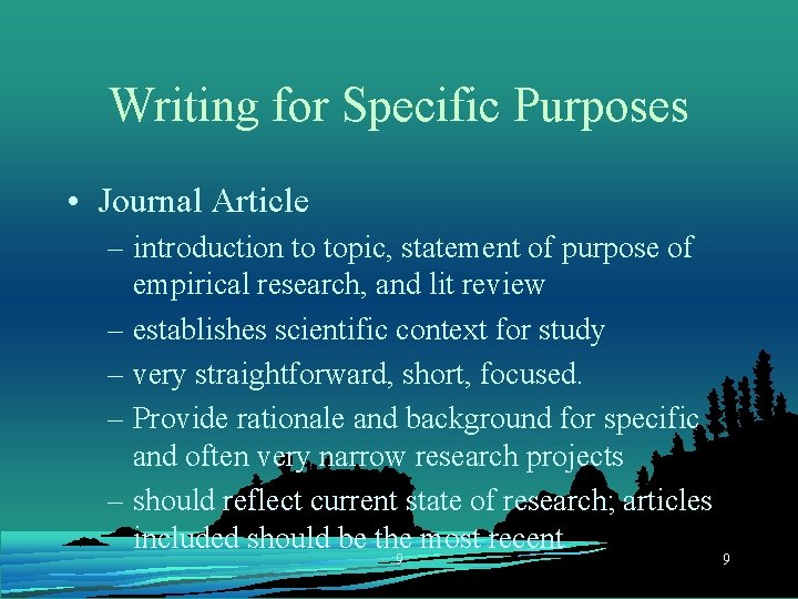 Writing for Specific Purposes • Journal Article – introduction to topic, statement of purpose