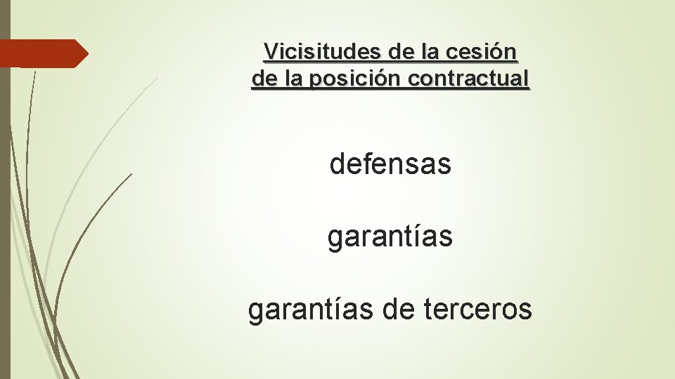 Vicisitudes de la cesión de la posición contractual defensas garantías de terceros 