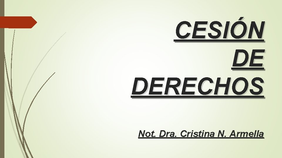 CESIÓN DE DERECHOS Not. Dra. Cristina N. Armella 