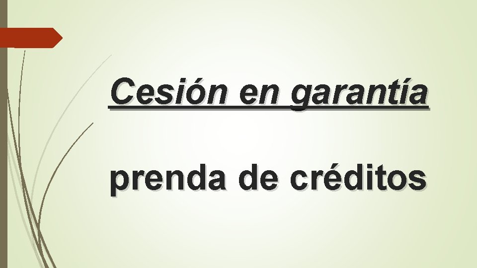 Cesión en garantía prenda de créditos 
