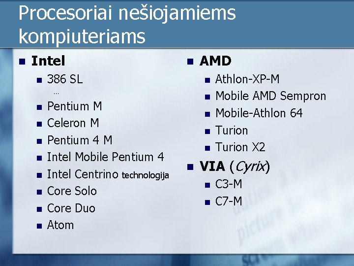 Procesoriai nešiojamiems kompiuteriams n Intel n n 386 SL n … n n n