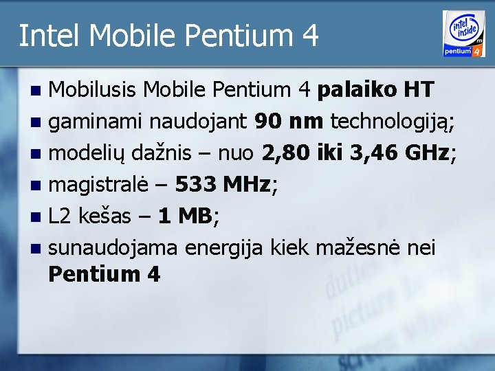 Intel Mobile Pentium 4 Mobilusis Mobile Pentium 4 palaiko HT n gaminami naudojant 90