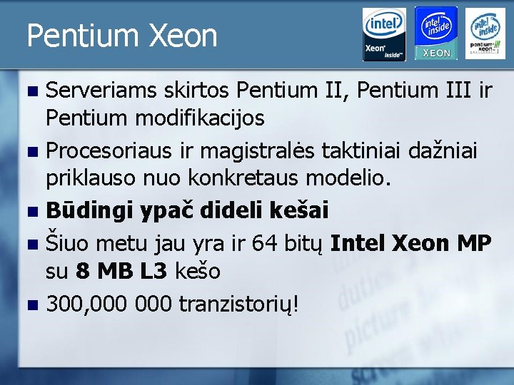 Pentium Xeon Serveriams skirtos Pentium II, Pentium III ir Pentium modifikacijos n Procesoriaus ir