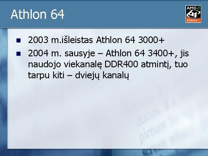 Athlon 64 n n 2003 m. išleistas Athlon 64 3000+ 2004 m. sausyje –