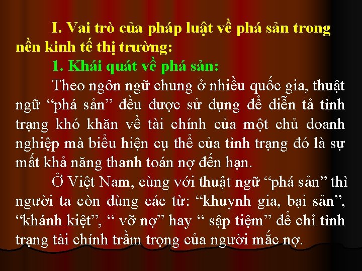 I. Vai trò của pháp luật về phá sản trong nền kinh tế thị