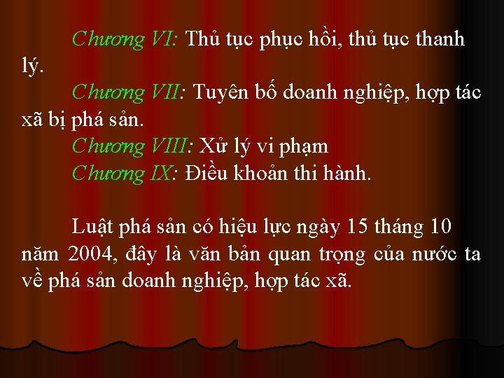 Chương VI: Thủ tục phục hồi, thủ tục thanh lý. Chương VII: Tuyên bố