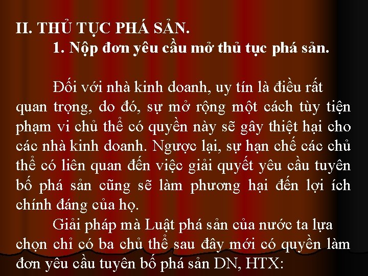 II. THỦ TỤC PHÁ SẢN. 1. Nộp đơn yêu cầu mở thủ tục phá
