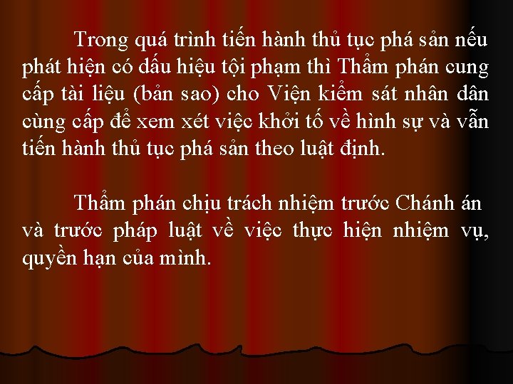 Trong quá trình tiến hành thủ tục phá sản nếu phát hiện có dấu