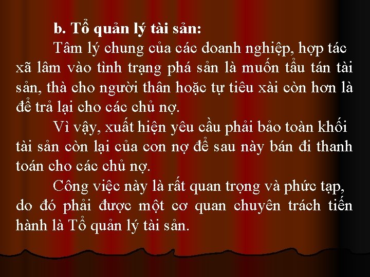 b. Tổ quản lý tài sản: Tâm lý chung của các doanh nghiệp, hợp